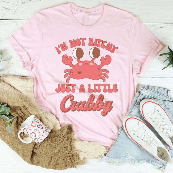 I'm Not B* Just A Little Crabby Tee Pink / S Peachy Sunday T-Shirt