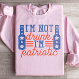 I'm Not Drunk I'm Patriotic Sweatshirt Light Pink / S Peachy Sunday T-Shirt