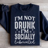 I'm Not Drunk I'm Socially Lubricated Sweatshirt Black / S Peachy Sunday T-Shirt