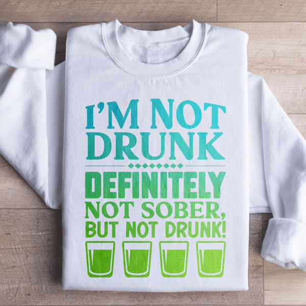 I'm Not Drunk Sweatshirt White / S Peachy Sunday T-Shirt