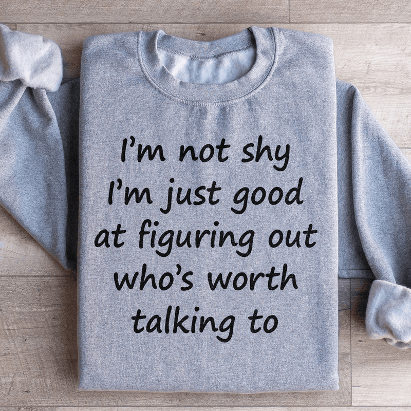I'm Not Shy Sweatshirt Sport Grey / S Peachy Sunday T-Shirt