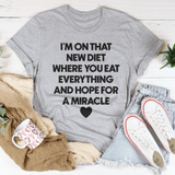 I’m On That New Diet Where You Eat Everything And Hope For A Miracle Tee Athletic Heather / S Peachy Sunday T-Shirt