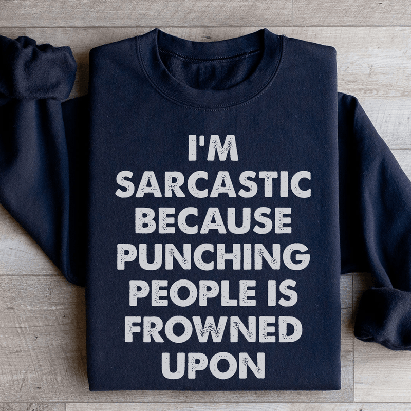 I'm Sarcastic Sweatshirt Black / S Peachy Sunday T-Shirt