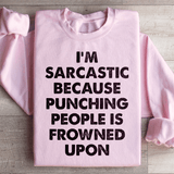 I'm Sarcastic Sweatshirt Light Pink / S Peachy Sunday T-Shirt