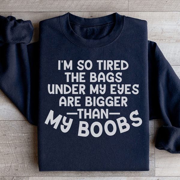 I'm So Tired Sweatshirt Black / S Peachy Sunday T-Shirt