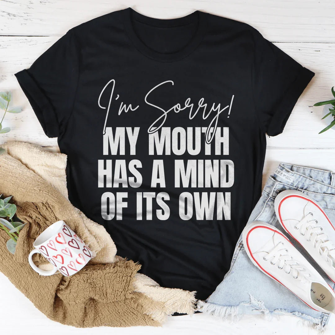 I'm Sorry My Mouth Has A Mind Of The Own Tee Black Heather / S Peachy Sunday T-Shirt