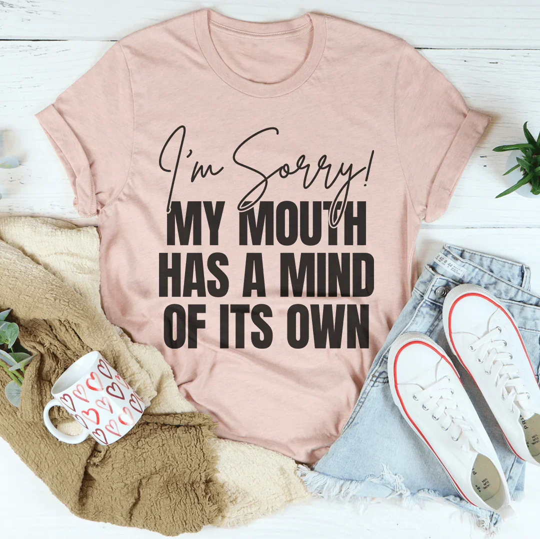I'm Sorry My Mouth Has A Mind Of The Own Tee Heather Prism Peach / S Peachy Sunday T-Shirt