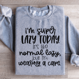 I'm Super Lazy Today Sweatshirt Sport Grey / S Peachy Sunday T-Shirt