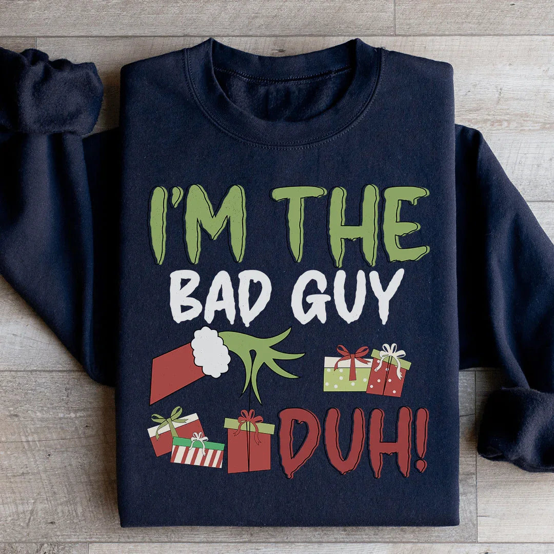 I'm The Bad Guy Sweatshirt S / Black Printify Sweatshirt T-Shirt