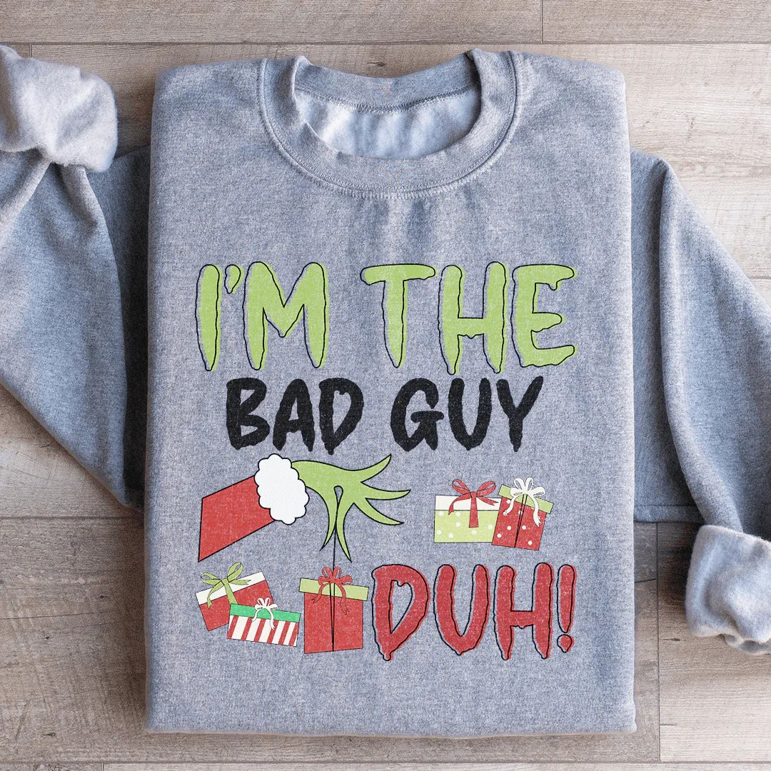 I'm The Bad Guy Sweatshirt S / Sport Grey Printify Sweatshirt T-Shirt
