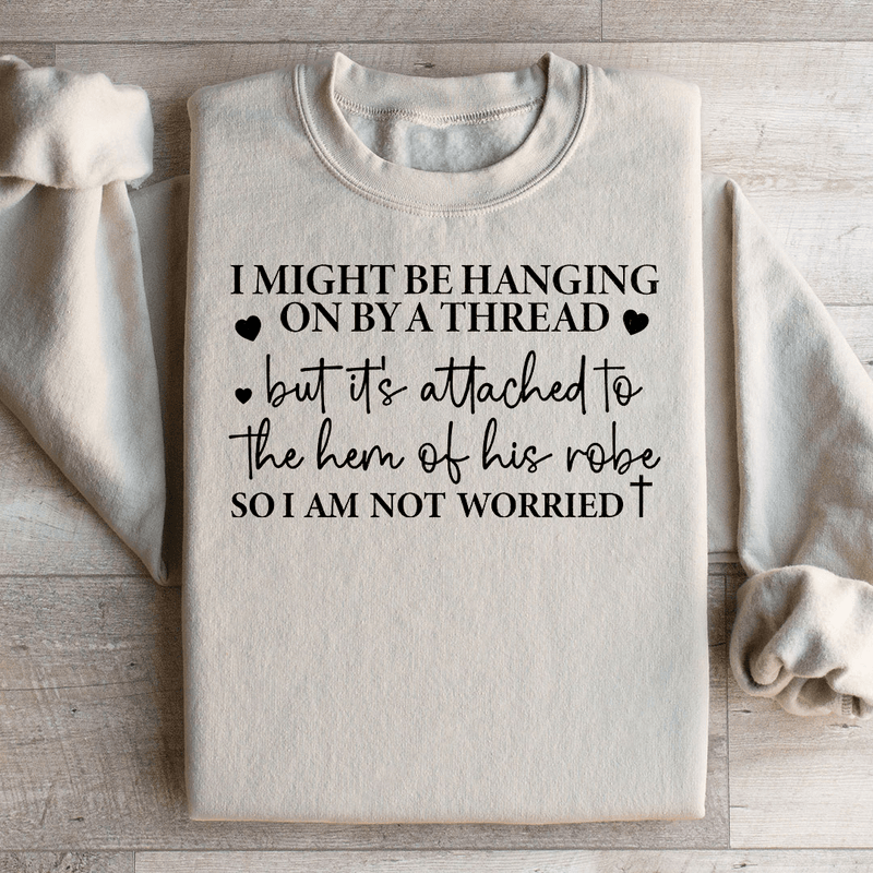 I Might Be Hanging On By A Thread Sweatshirt Sand / S Peachy Sunday T-Shirt