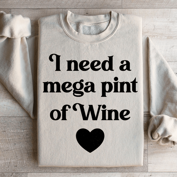 I Need A Mega Pint Of Wine Sweatshirt Sand / S Peachy Sunday T-Shirt
