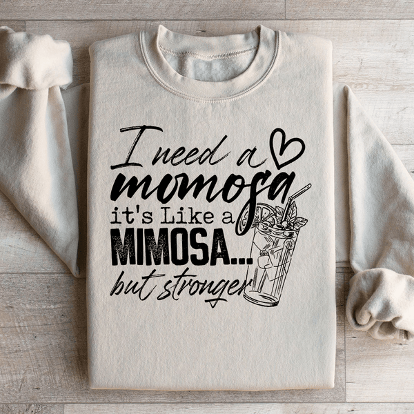 I Need A Momosa Sweatshirt Sand / S Peachy Sunday T-Shirt