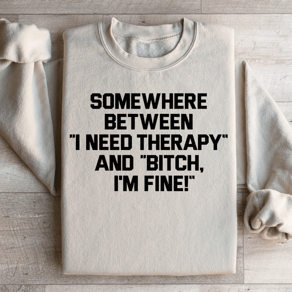 I Need Therapy Sweatshirt Sand / S Peachy Sunday T-Shirt