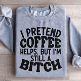 I Pretend Coffee Helps Sweatshirt Sport Grey / S Peachy Sunday T-Shirt