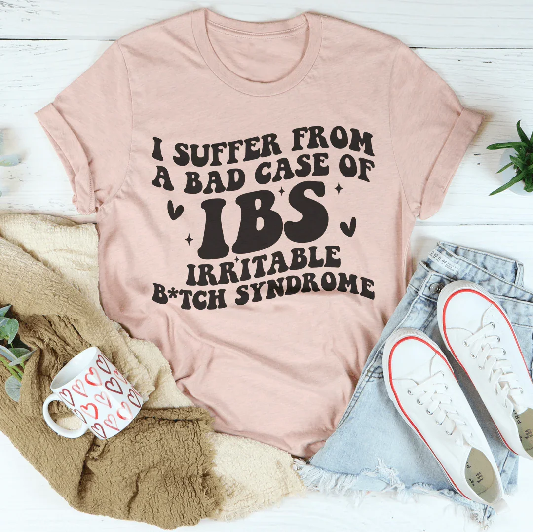I Suffer From A Bad Case Of Ibs Irritable B-tch Syndrome Tee Heather Prism Peach / S Peachy Sunday T-Shirt