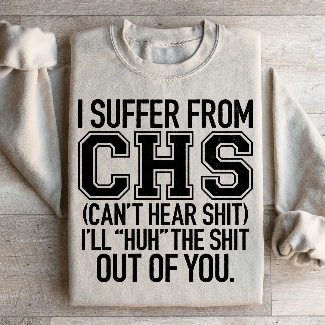 I Suffer From CHS Sweatshirt Peachy Sunday T-Shirt