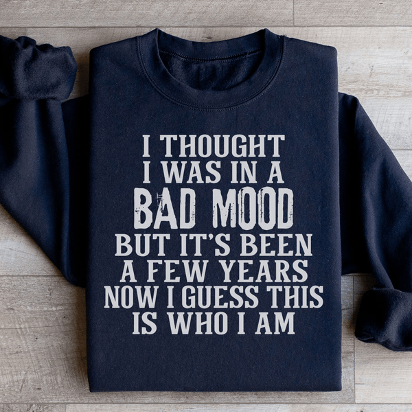 I Thought I Was In A Bad Mood Sweatshirt Black / S Peachy Sunday T-Shirt