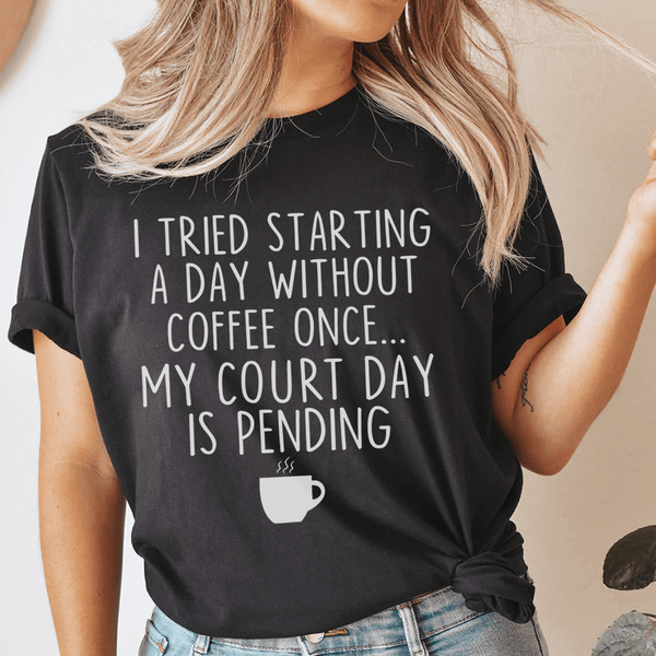I Tried Starting A Day Without Coffee Tee Black Heather / S Peachy Sunday T-Shirt