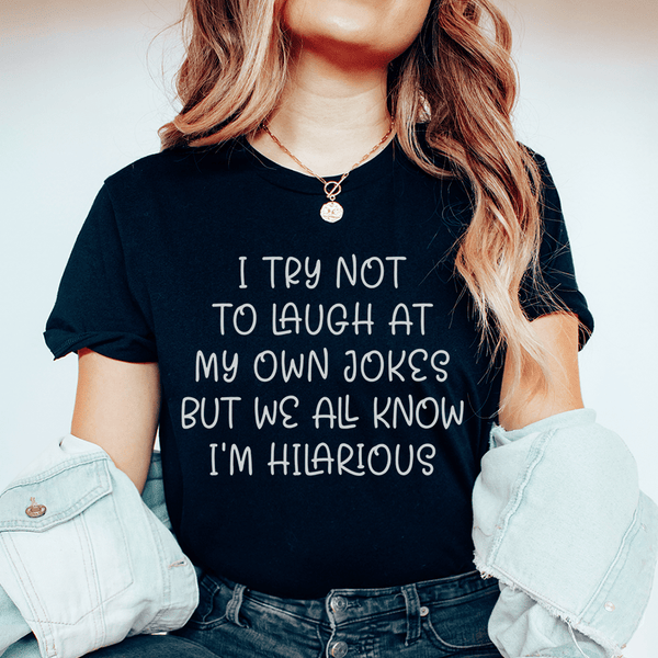 I Try Not To Laugh At My Own Jokes Tee Black Heather / S Peachy Sunday T-Shirt