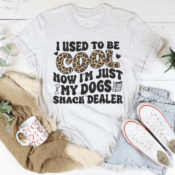 I Used To Be Cool Now I'm Just My Dogs Snack Dealer Tee Ash / S Peachy Sunday T-Shirt