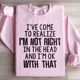 I've Come To Realize Sweatshirt Light Pink / S Peachy Sunday T-Shirt