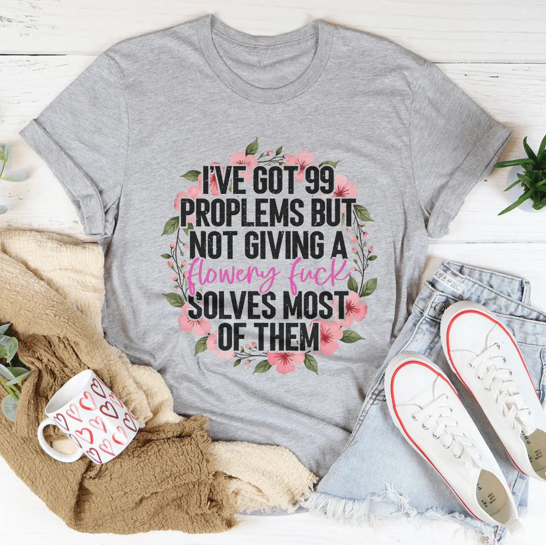 I've Got 99 Problems But Not Giving Tee Athletic Heather / S Peachy Sunday T-Shirt