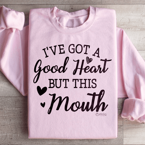 I've Got A Good Heart But This Mouth Sweatshirt Light Pink / S Peachy Sunday T-Shirt