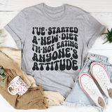 I've Started A New Diet I'm Not Eating Anyone's Attitude Tee Athletic Heather / S Peachy Sunday T-Shirt