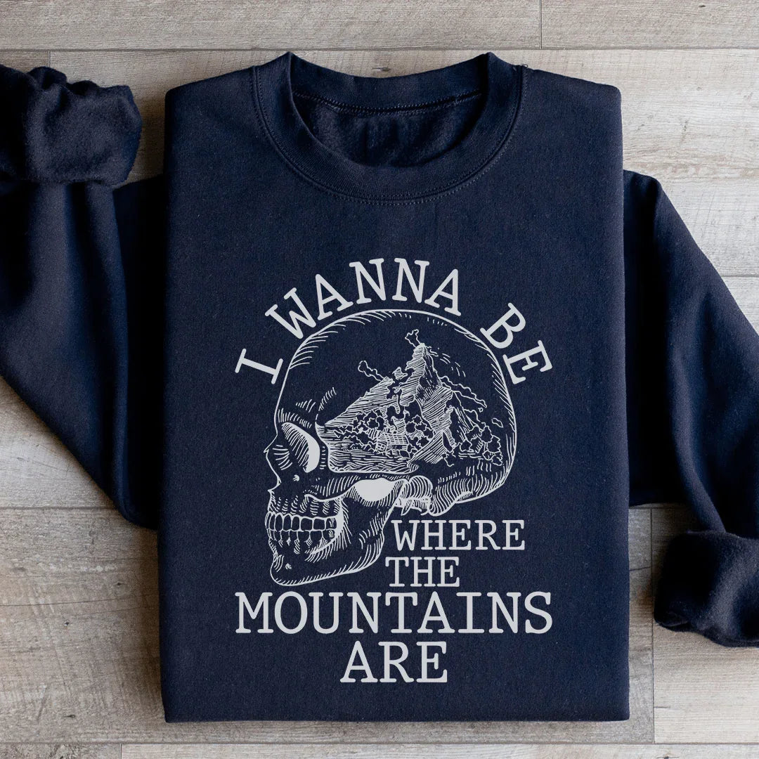 I Wanna Be Where The Mountains Are Sweatshirt Black / S Peachy Sunday T-Shirt