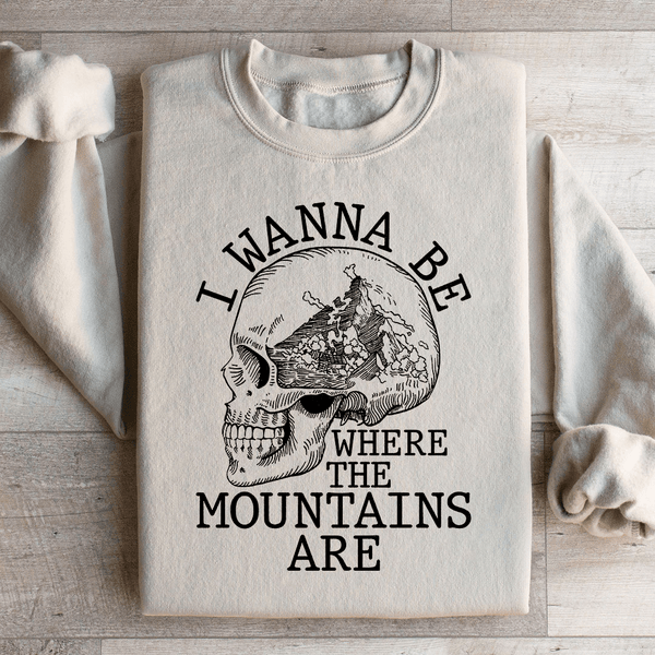 I Wanna Be Where The Mountains Are Sweatshirt Sand / S Peachy Sunday T-Shirt
