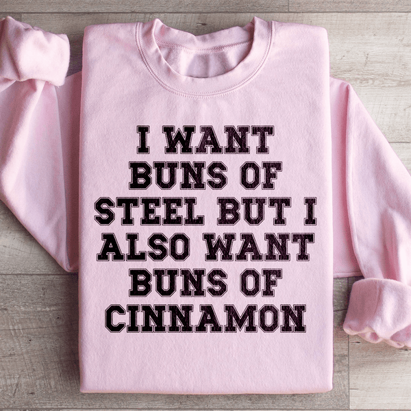 I Want Buns Of Steel Sweatshirt Light Pink / S Peachy Sunday T-Shirt
