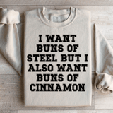 I Want Buns Of Steel Sweatshirt Sand / S Peachy Sunday T-Shirt