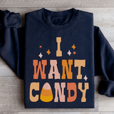 I Want Candy Sweatshirt Black / S Peachy Sunday T-Shirt
