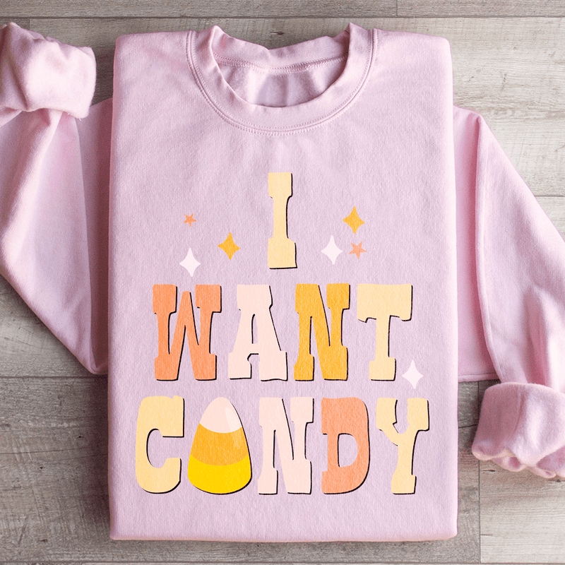 I Want Candy Sweatshirt Light Pink / S Peachy Sunday T-Shirt