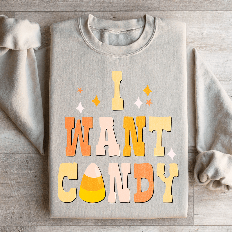 I Want Candy Sweatshirt Sand / S Peachy Sunday T-Shirt