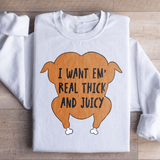 I Want Em' Real Thick And Juicy Sweatshirt White / S Peachy Sunday T-Shirt