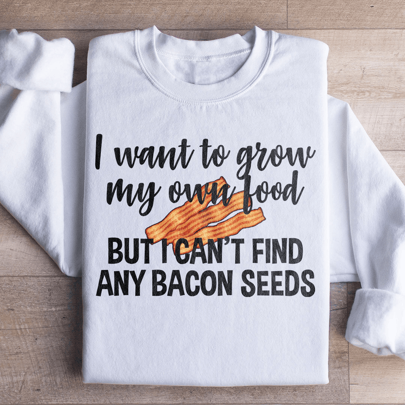 I Want To Grow My Own Food Sweatshirt White / S Peachy Sunday T-Shirt
