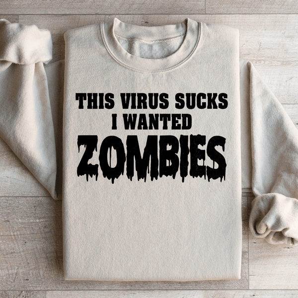 I Wanted Zombies Sweatshirt Sand / S Peachy Sunday T-Shirt