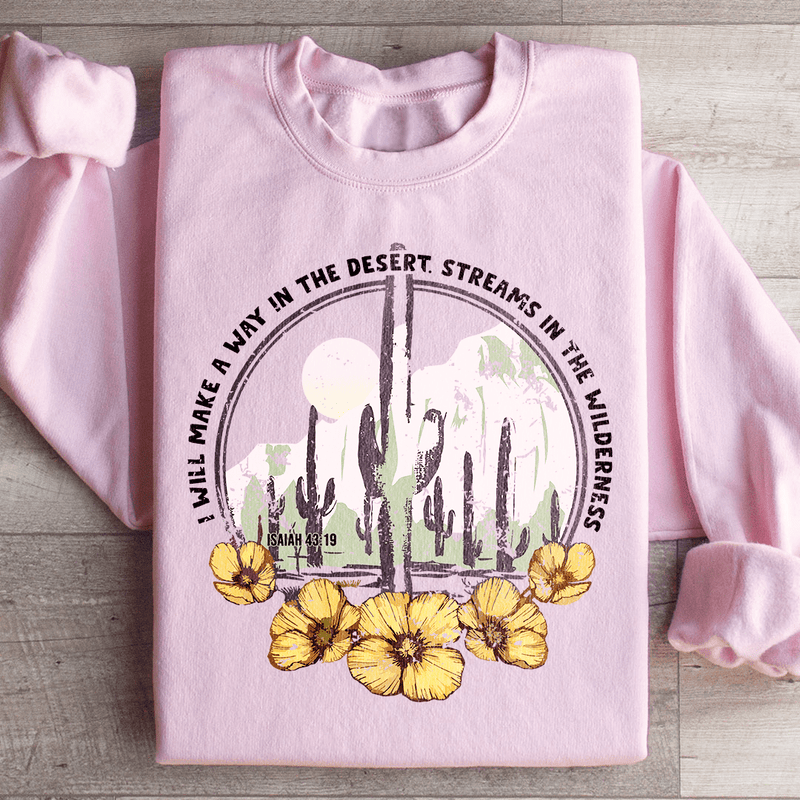 I Will Make A Way In The Desert Sweatshirt Light Pink / S Peachy Sunday T-Shirt