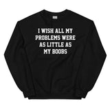 I Wish All My Problems Sweatshirt Black / S Peachy Sunday T-Shirt