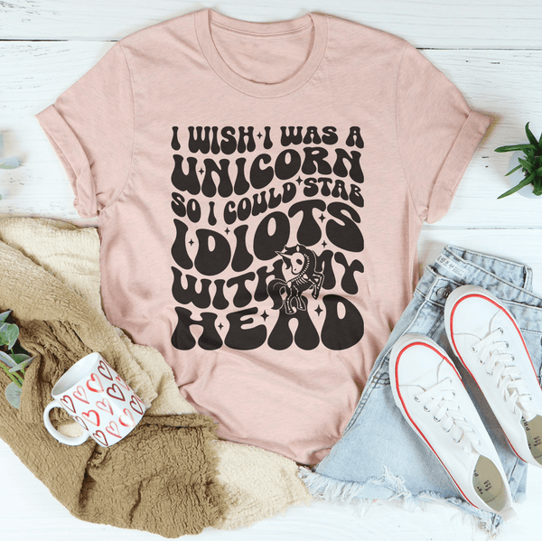 I Wish I Was A Unicorn So I Could Stab Idiots With My Head Tee Heather Prism Peach / S Peachy Sunday T-Shirt