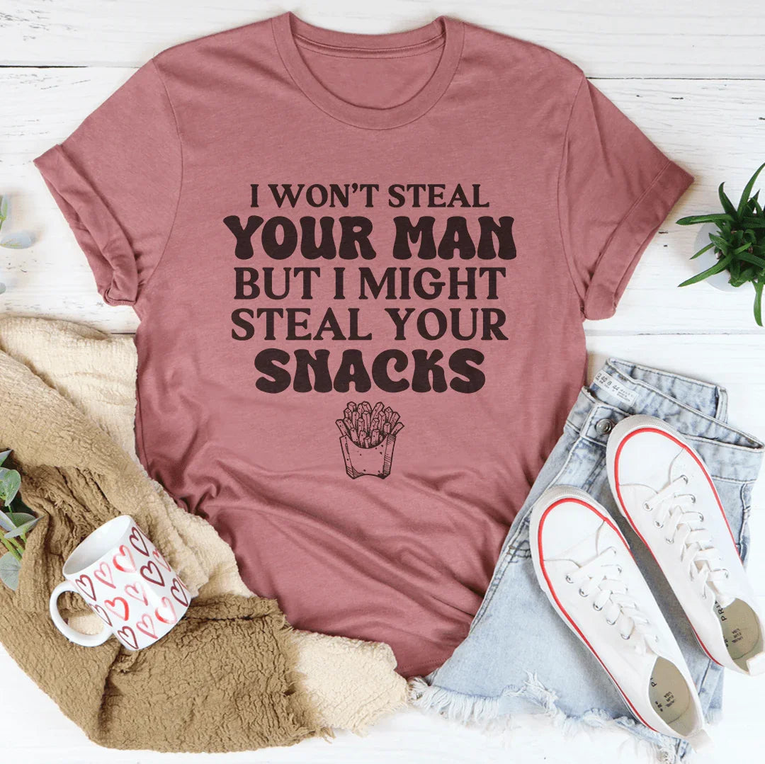 i Wont Steal Your Man But I Might Steal Your Snacks Tee Mauve / S Peachy Sunday T-Shirt