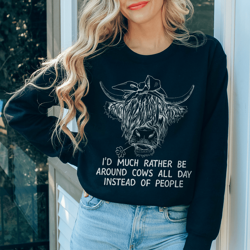 Id Much Rather Be Around Cows All Day Instead Of People Sweatshirt Black / S Peachy Sunday T-Shirt