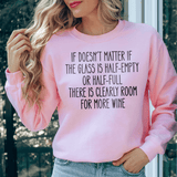 If Doesn't Matter If The Glass Is Half Empty Sweatshirt Light Pink / S Peachy Sunday T-Shirt