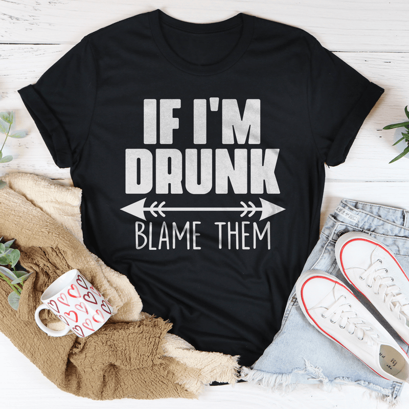 If I'm Drunk Blame Them Tee Black Heather / S Peachy Sunday T-Shirt
