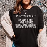 If I Say First Of All Run Away Tee Peachy Sunday T-Shirt