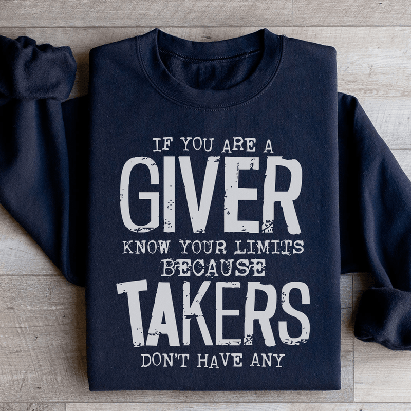 If You Are A Giver Know Your Limits Sweatshirt Black / S Peachy Sunday T-Shirt