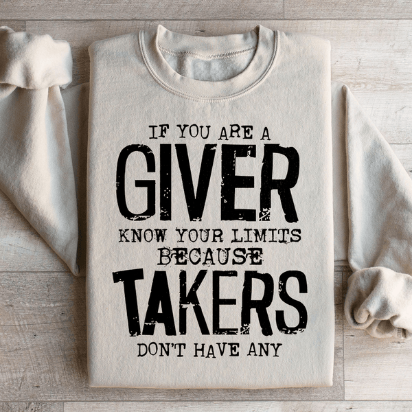 If You Are A Giver Know Your Limits Sweatshirt Sand / S Peachy Sunday T-Shirt