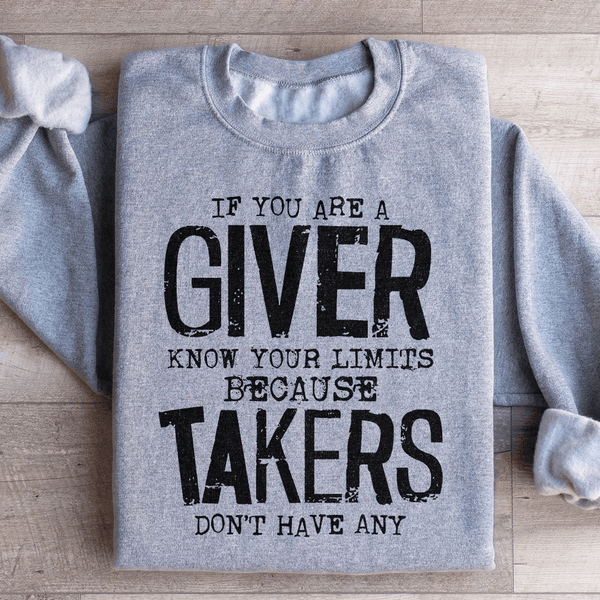 If You Are A Giver Know Your Limits Sweatshirt Sport Grey / S Peachy Sunday T-Shirt